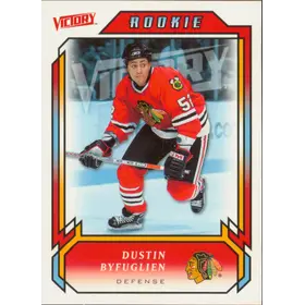 2006-07 VICTORY - DUSTIN BYFUGLIEN #203 ROOKIE