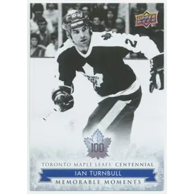 2017 TORONTO MAPLE LEAFS CENTENNIAL - IAN TURNBULL #183 MEMORABLE MOMENTS SP!