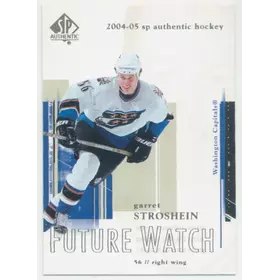 2004-05 SP AUTHENTIC - GARRET STROSHEIN #95 FUTURE WATCH