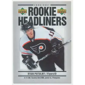 2006-07 UPPER DECK - RYAN POTULNY #RH8 ROOKIE HEADLINERS