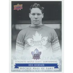 2017 TORONTO MAPLE LEAFS CENTENNIAL - RED HORNER #154 HOCKEY HALL OF FAME SP!