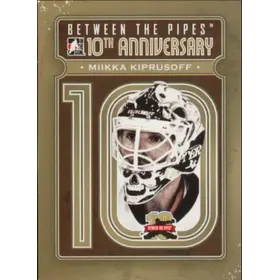 2011-12 BETWEEN THE PIPES - MIIKKA KIPRUSOFF #BTPA-04 10TH ANNIVERSARY