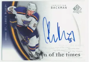 2005-06 SP AUTHENTIC - CHRISTIAN BACKMAN #CB SIGN OF THE TIMES