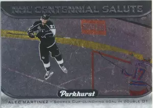 2016-17 PARKHURST - ALEC MARTINEZ #S-19 NHL CENTENNIAL SALUTE