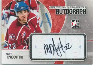 2007-08 HEROES AND PROSPECTS - MATT D'AGOSTINI #A-MDA AUTOGRAPH