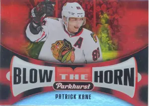 2017-18 PARKHURST - PATRICK KANE #BH-3 BLOW THE HORN
