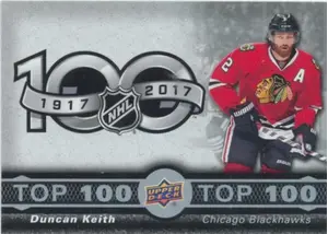2017-18 TIM HORTONS - DUNCAN KEITH #TOP-6 TOP 100 CL