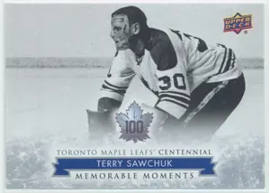 2017 TORONTO MAPLE LEAFS CENTENNIAL - TERRY SAWCHUK #178 MEMORABLE MOMENTS SP!