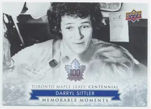 2017 TORONTO MAPLE LEAFS CENTENNIAL - DARRYL SITTLER #182 MEMORABLE MOMENTS SP!