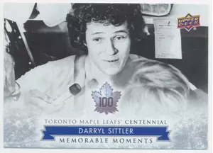 2017 TORONTO MAPLE LEAFS CENTENNIAL - DARRYL SITTLER #182 MEMORABLE MOMENTS SP!