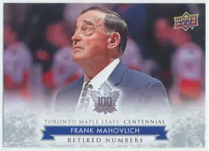 2017 TORONTO MAPLE LEAFS CENTENNIAL - FRANK MAHOVLICH #132 RETIRED NUMBERS SP!