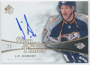 2011-12 SP AUTHENTIC - J.P. DUMONT #SOT-JP SIGN OF THE TIMES