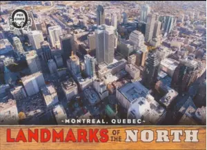 2018-19 O-PEE-CHEE COAST TO COAST - MONTREAL, QUEBEC #LN-30 LANDMARKS OF THE NORTH