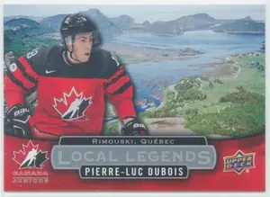 2017 UPPER DECK TEAM CANADA JUNIORS - PIERRE-LUC DUBOIS #LL-PD LOCAL LEGENDS