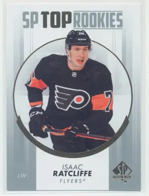 2022-23 SP AUTHENTIC - ISAAC RATCLIFFE #TR-30 SP TOP ROOKIES