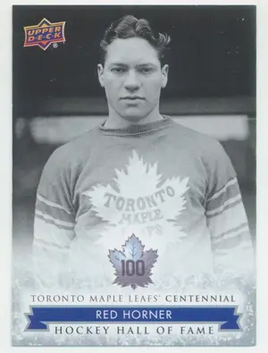 2017 TORONTO MAPLE LEAFS CENTENNIAL - RED HORNER #154 HOCKEY HALL OF FAME SP!