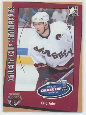 2006-07 HEROES & PROSPECTS - ERIC FEHR #CC-13 CALDER CUP CHAMPIONS