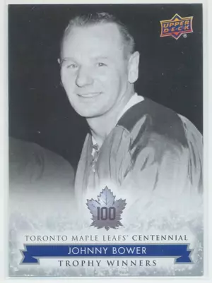 2017 TORONTO MAPLE LEAFS CENTENNIAL - JOHNNY BOWER #119 TROPHY WINNERS SP!
