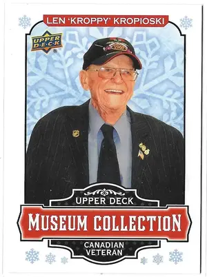 2018 UD Museum Collection #W-LK Len 'Kroppy' Kropioski (Canadian Veteran)