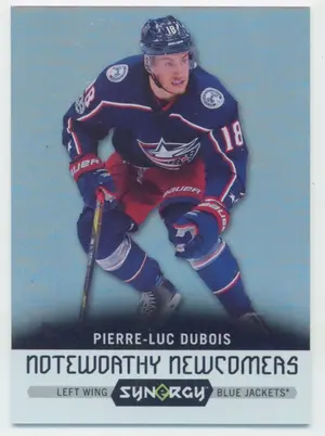 2017-18 SYNERGY - PIERRE-LUC DUBOIS #NN-5 NOTEWORTHY NEWCOMERS