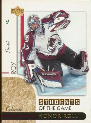 2002-03 HONOR ROLL - PATRICK ROY #SG7 STUDENTS OF THE GAME