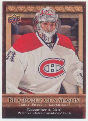 2010-11 UPPER DECK BIOGRAPHY OF A SEASON - CAREY PRICE #BOS11⚠️
