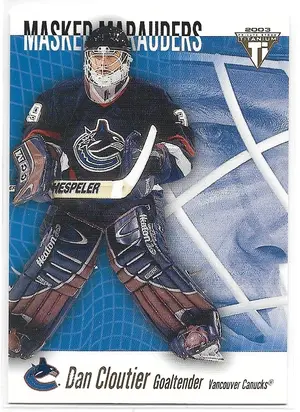 2002-03 Titanium Masked Marauders #8 Dan Cloutier