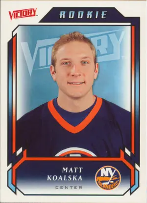 2006-07 VICTORY - MATT KOALSKA #230 ROOKIE