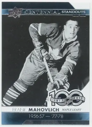 2017-18 UPPER DECK - FRANK MAHOVLICH #CS-27 CENTENNIAL STANDOUTS
