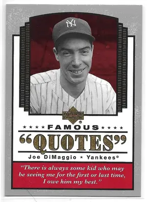2004 Upper Deck Famous Quotes #Q-11 Joe DiMaggio