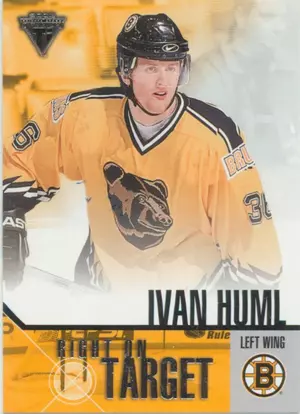2002-03 TITANIUM - IVAN HUML #2 RIGHT ON TARGET