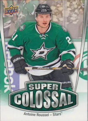 2016-17 UPPER DECK - ANTOINE ROUSSEL #SC-11 SUPER COLOSSAL