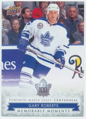 2017 TORONTO MAPLE LEAFS CENTENNIAL - GARY ROBERTS #194 MEMORABLE MOMENTS SP!