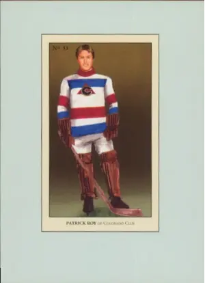 2010-11 BETWEEN THE PIPES - PATRICK ROY #33 100 YEARS OF COLLECTING