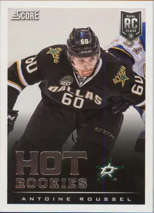 2013-14 SCORE - ANTOINE ROUSSEL #617 HOT ROOKIES