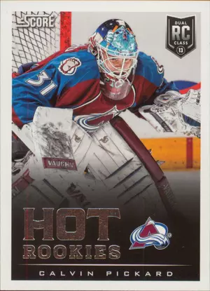 2013-14 SCORE - CALVIN PICKARD #599 HOT ROOKIES