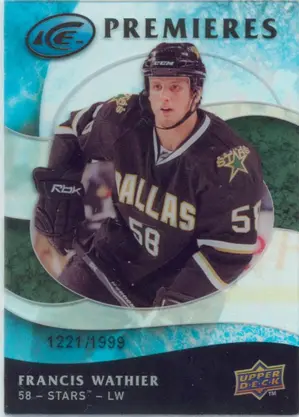 2009-10 ICE - FRANCIS WATHIER #113 ICE PREMIERES 1221/1999