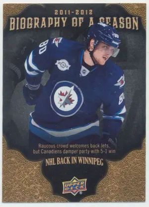 2011-12 UPPER DECK BIOGRAPHY OF A SEASON - NHL BACK IN WINNIPEG (NIK ANTROPOV) #BOS10⚠️