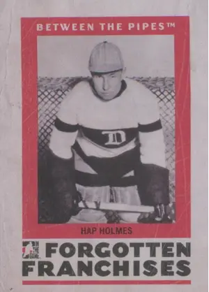 2006-07 BETWEEN THE PIPES - HAP HOLMES #FF-02 FORGOTTEN FRANCHISES