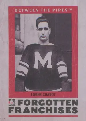 2006-07 BETWEEN THE PIPES - LORNE CHABOT #FF-05 FORGOTTEN FRANCHISES