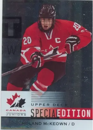 2014-15 TEAM CANADA JUNIORS - ROLAND McKEOWN #SE-40 SPECIAL EDITION