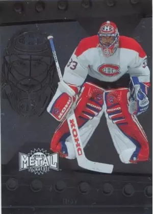 2014-15 SHOWCASE - PATRICK ROY #13 METAL UNIVERSE