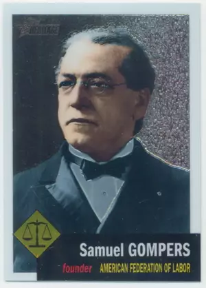 2009 Topps Heritage - Samuel Gompers #C30 American Heroes Edition Chrome 132/1776