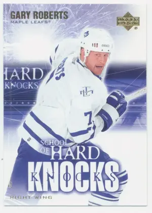 2003-04 UPPER DECK - GARY ROBERTS #SHK3 SCHOOL OF HARD KNOCKS