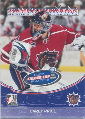 2007-08 HEROES AND PROSPECTS - CAREY PRICE #CC-09 CALDER CUP CHAMPIONS