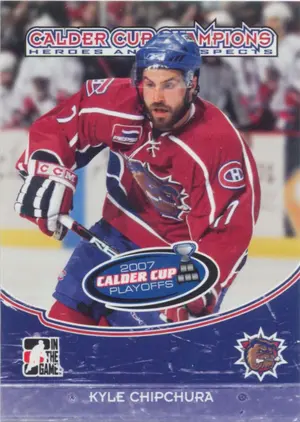 2007-08 HEROES AND PROSPECTS - KYLE CHIPCHURA #CC-02 CALDER CUP CHAMPIONS