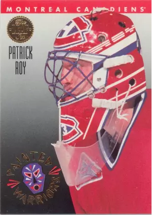 1993-94 LEAF - PATRICK ROY #4 PAINTED WARRIORS